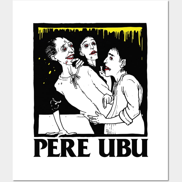 Pere Ubu • Fan Artwork Wall Art by unknown_pleasures